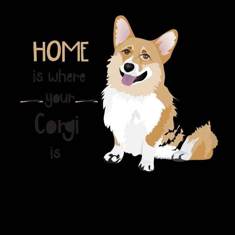 HOME IS WHERE UR CORGI IS