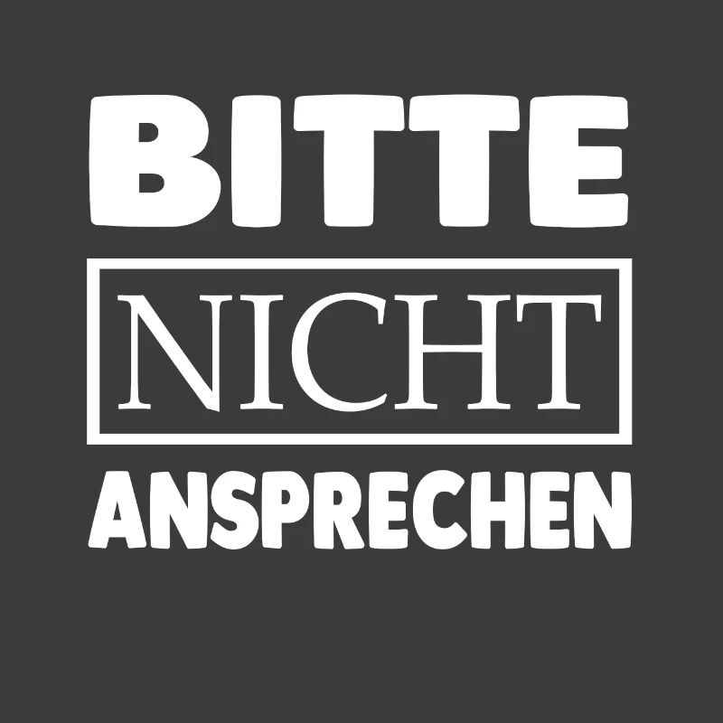 BITTE NICHT ANSPRECHEN