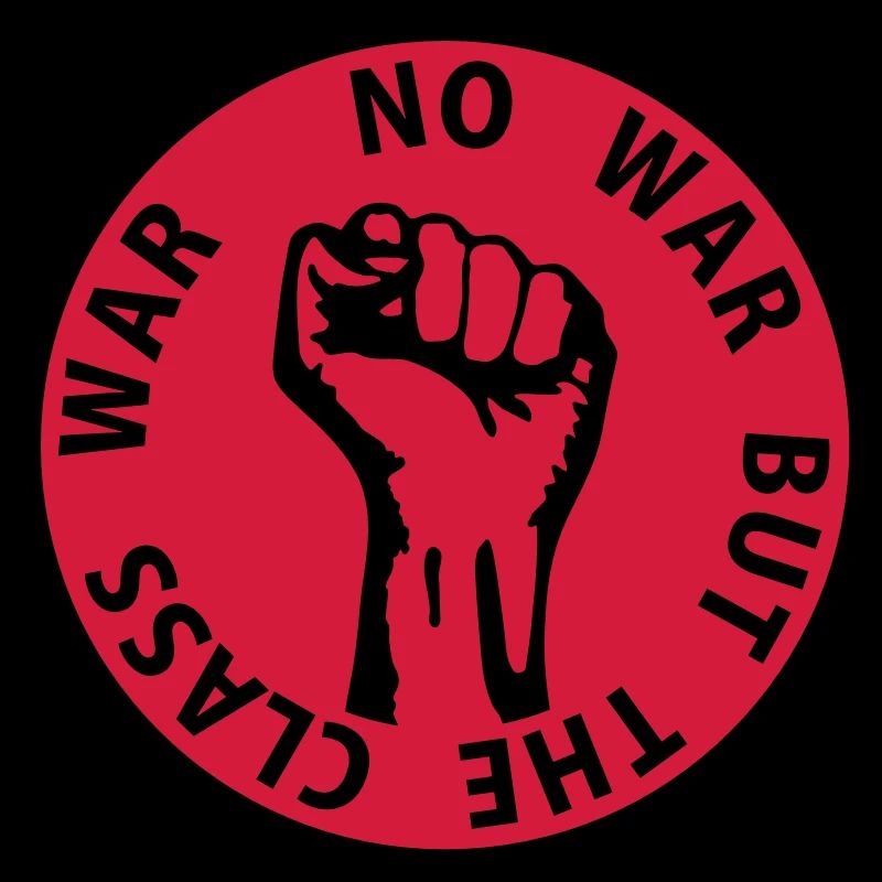 1 color - no war but the class war - against