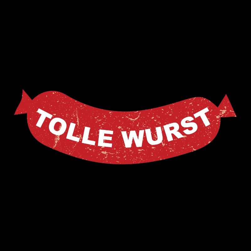 Tolle Wurst