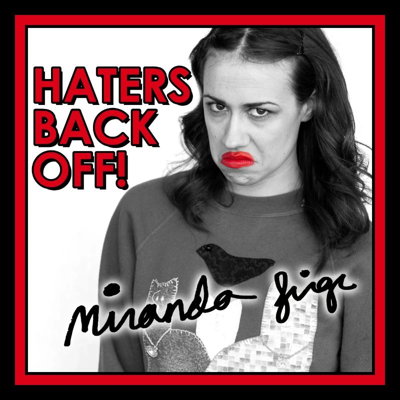 Haters Back Off! Miranda Sings Mugs & Drinkware