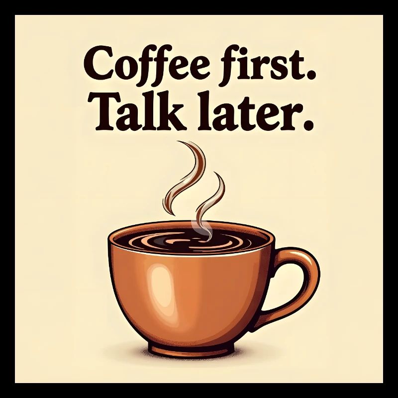 ☕ T-shirt ☕ Coffee First – Talk Later
