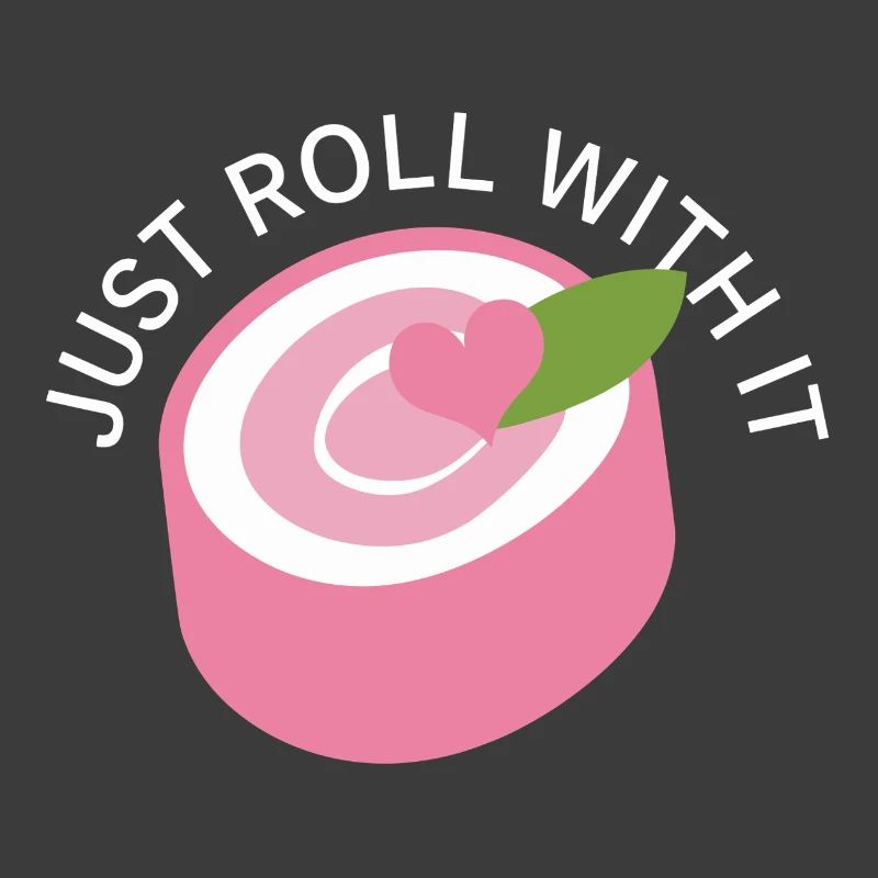 Just Roll With It
