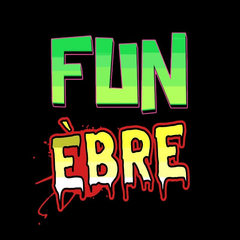 FUN ÈBRE !