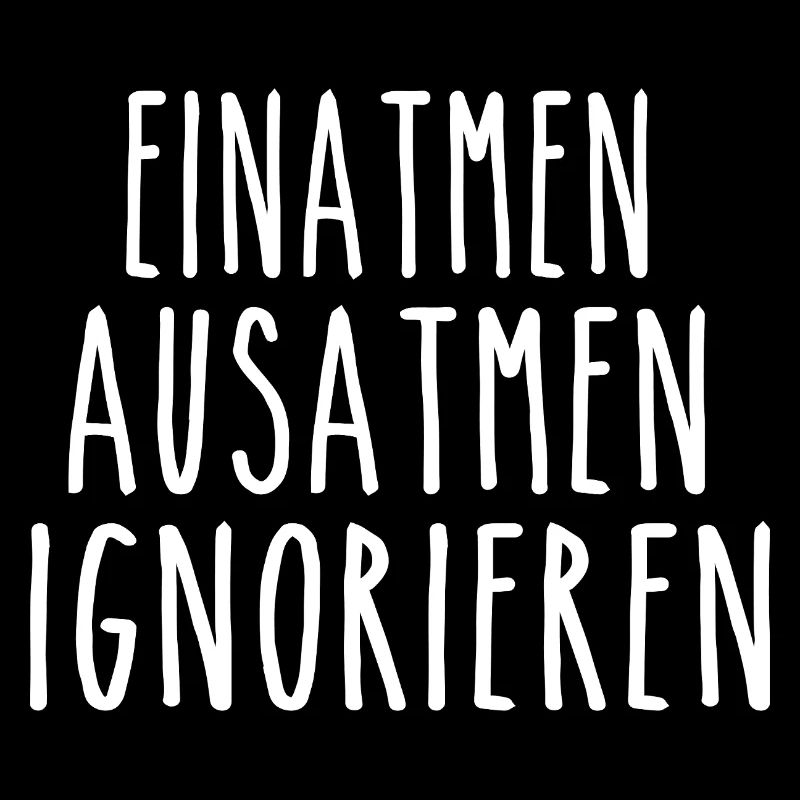 Einatmen Ausatmen Ignorieren