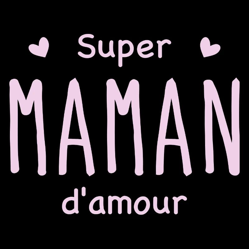 Super maman d'amour