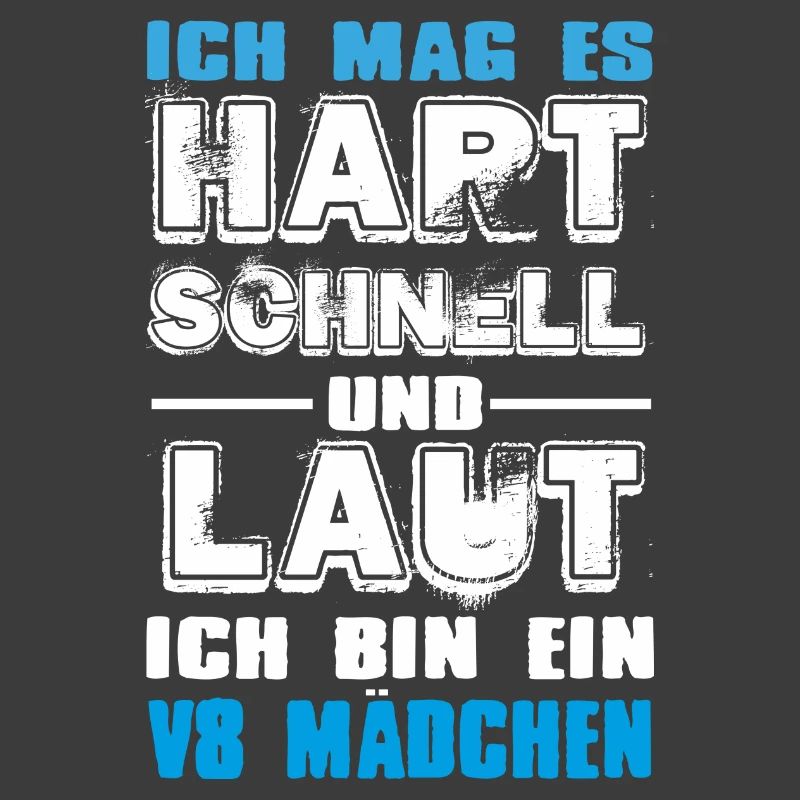 Ich bin ein V8 Mädchen