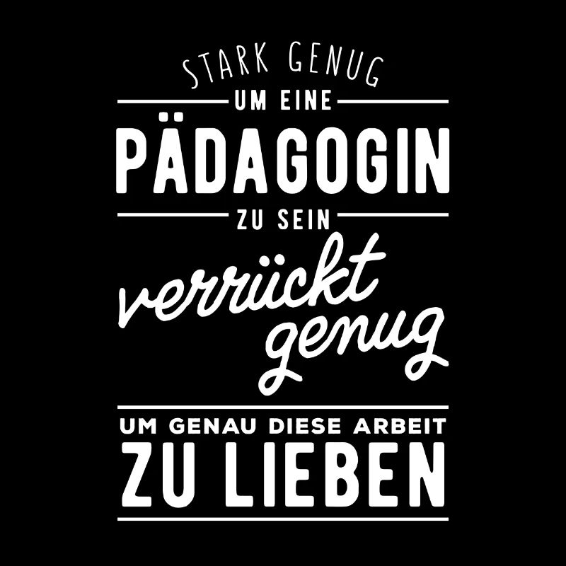Stark genug, um Pädagogin zu sein.