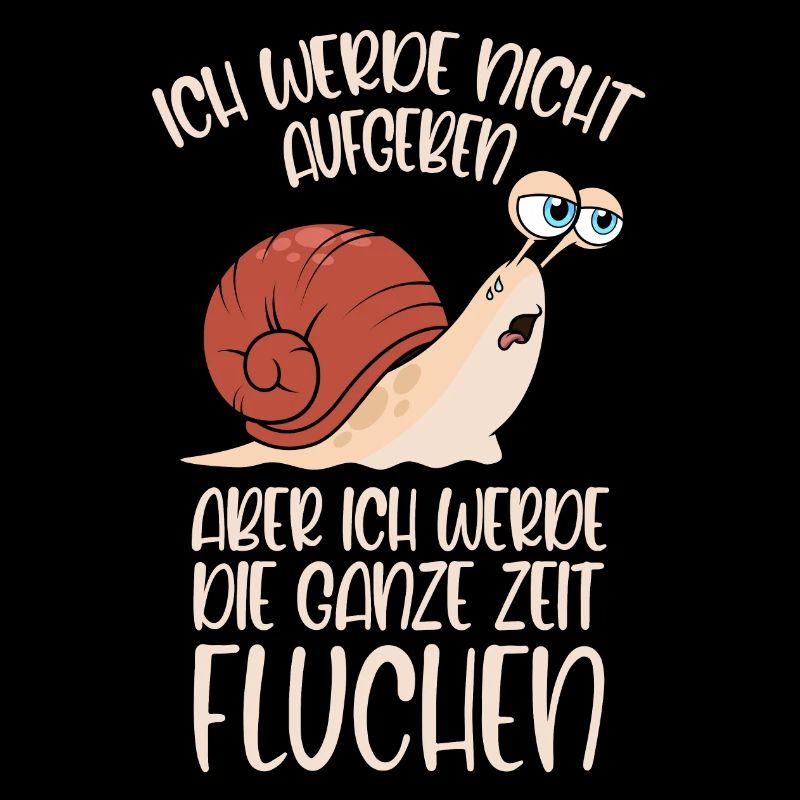 Joggen Schnecke Spruch nicht aufgeben aber fluchen