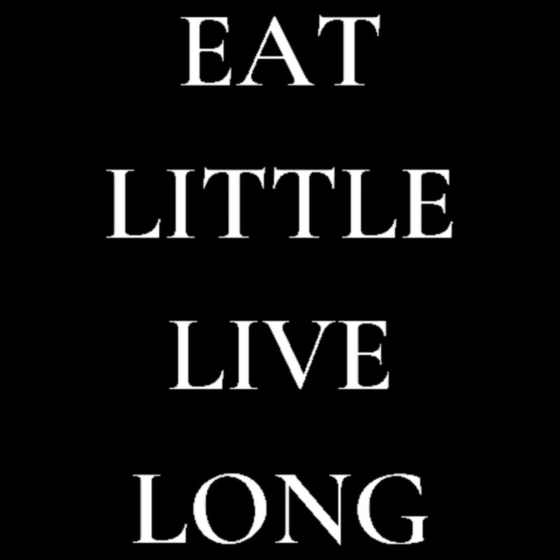 EAT LITTLE LIVE LONG