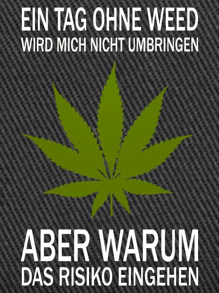 A day without weed
