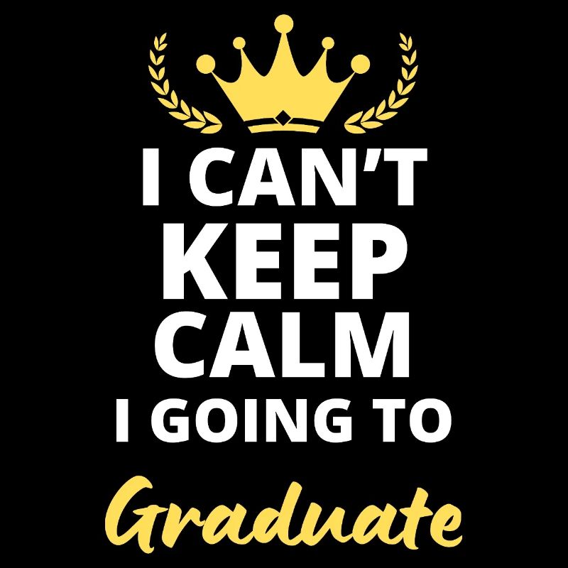 It's impossible to stay calm, I'm going to graduate!