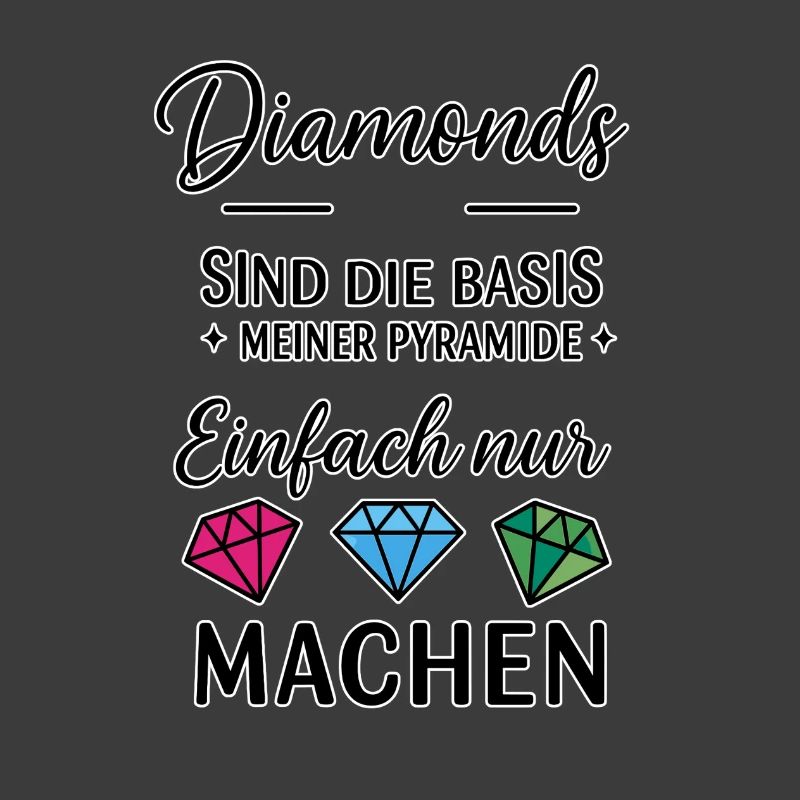 Diamonds sind die Basis meiner Pyramide
