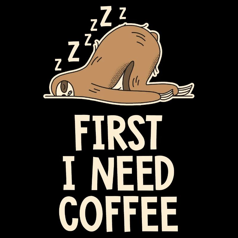 First I need a coffee funny humor