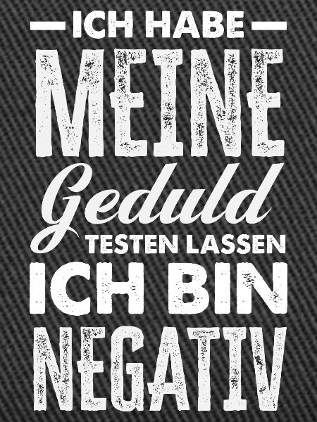 Patience tested – I'm negative