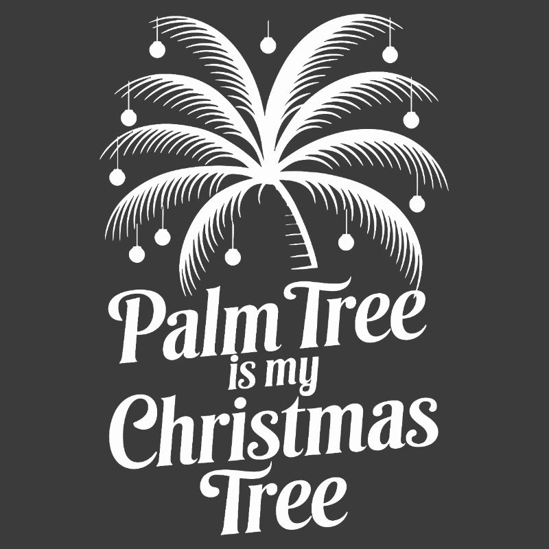 Palm Tree Is My Christmas Tree Tropical