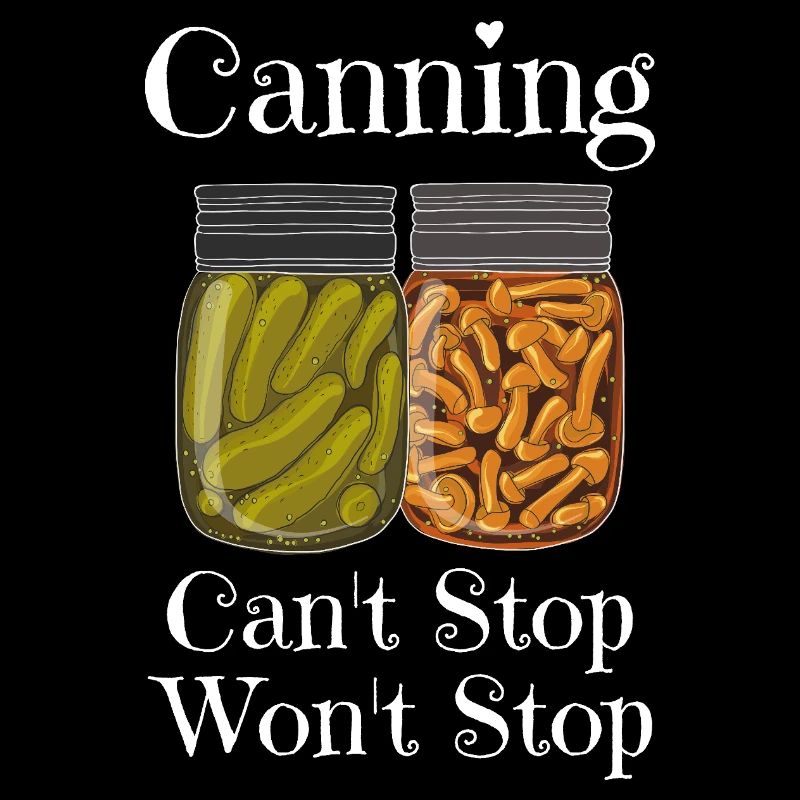 Funny Canning Can't Stop Won't Stop