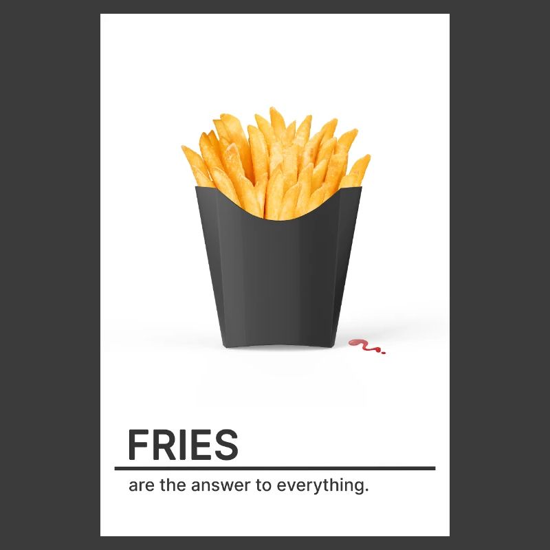 Les frites sont la solution à tout