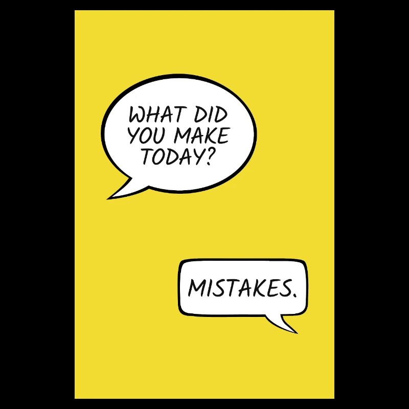 What Did You Make Today? – Mistakes