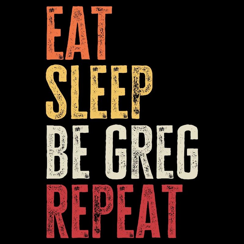Iss, schlaf, sei Greg, wiederhole Retro-Name