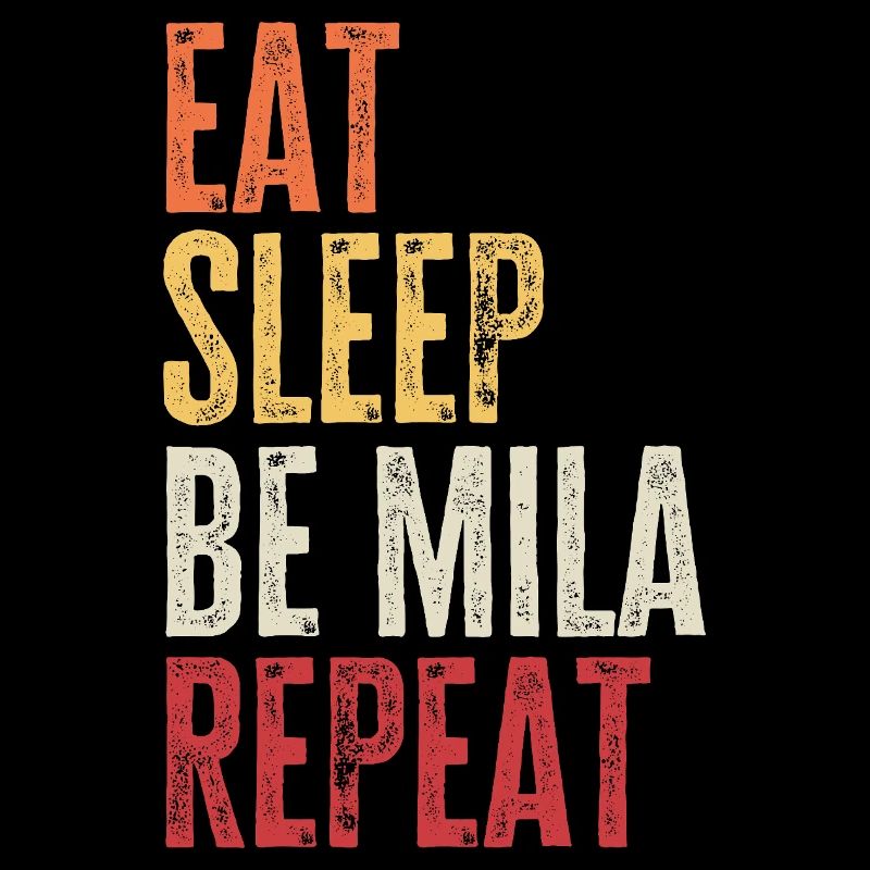 Mange, dors, sois Mila, répète le nom rétro