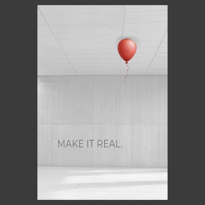 Make it real minimalist Motivation Spruch