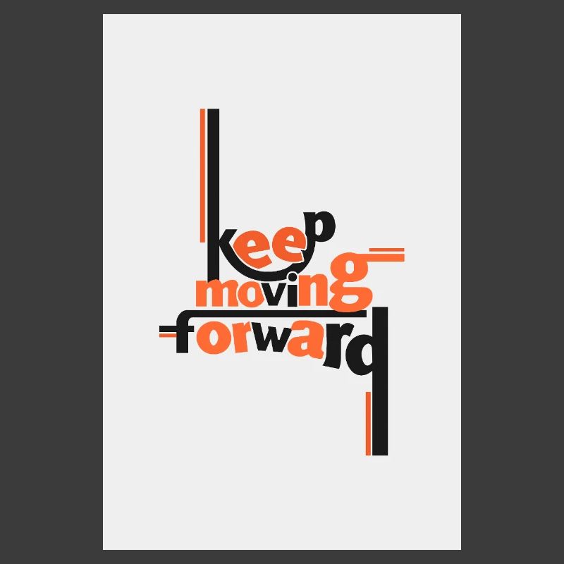 Keep Moving Forward Artistic Quote