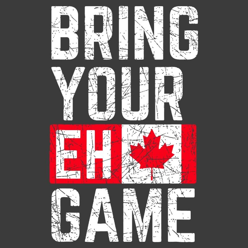 Bring Your Eh Game