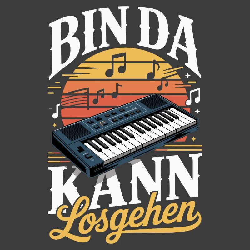  Bin Da Kann Losgehen Keyboarder Spruch