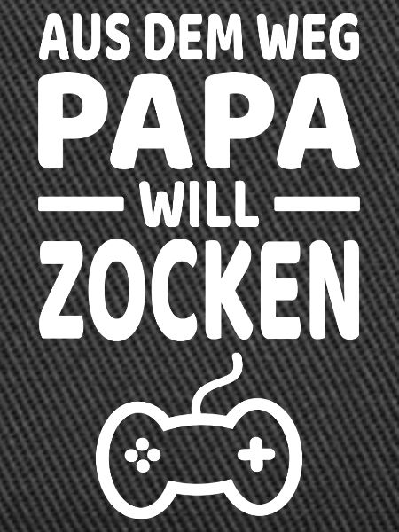 Papa Will Zocken