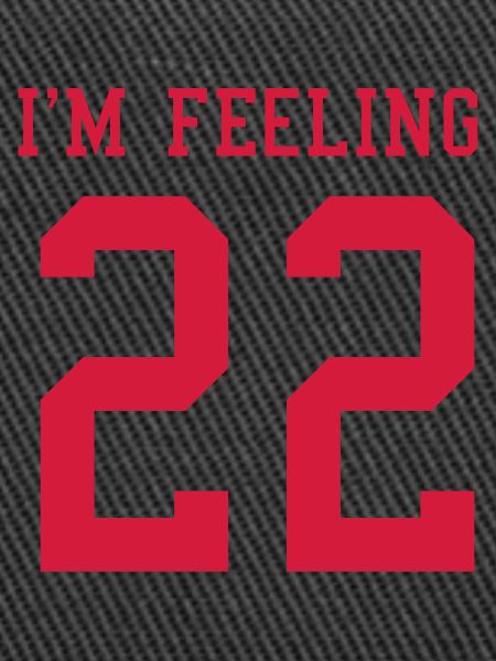 I'm feeling 22