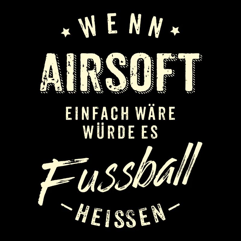 Wenn Airsoft einfach wäre würde es Fussball