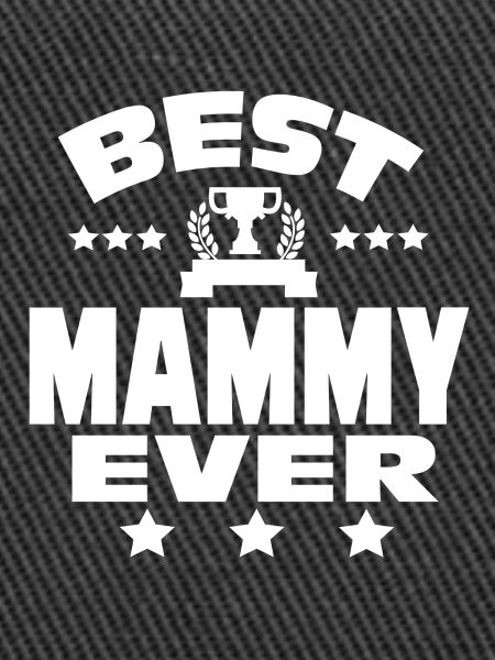 BEST MAMMY EVER