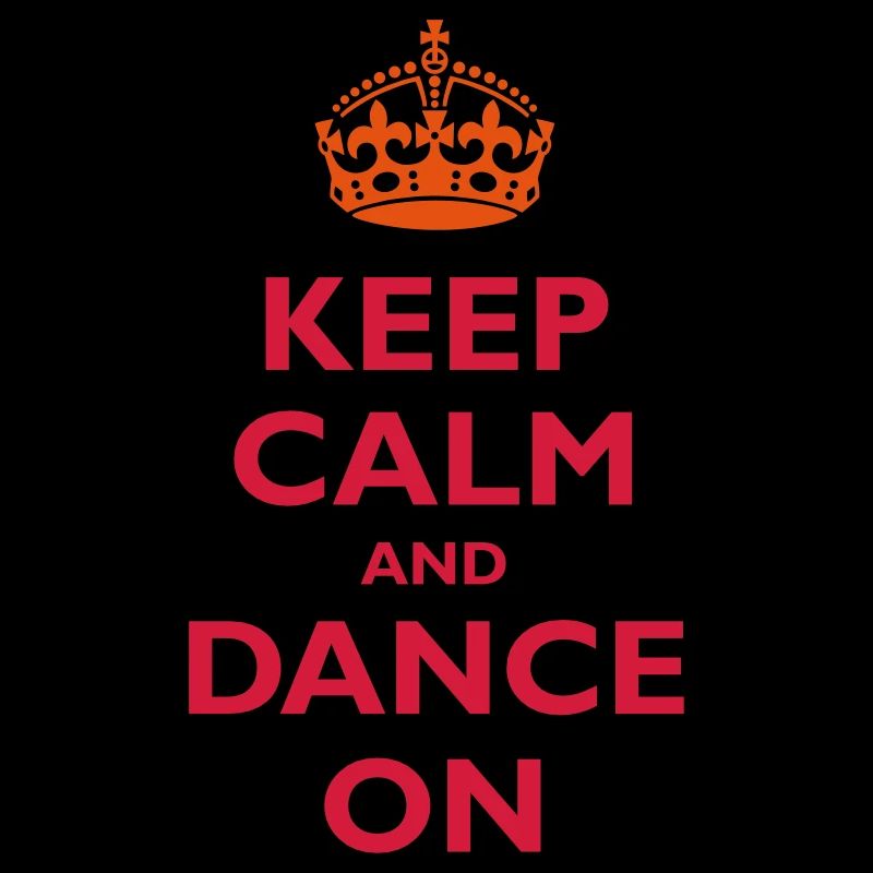 Keep calm and dance on