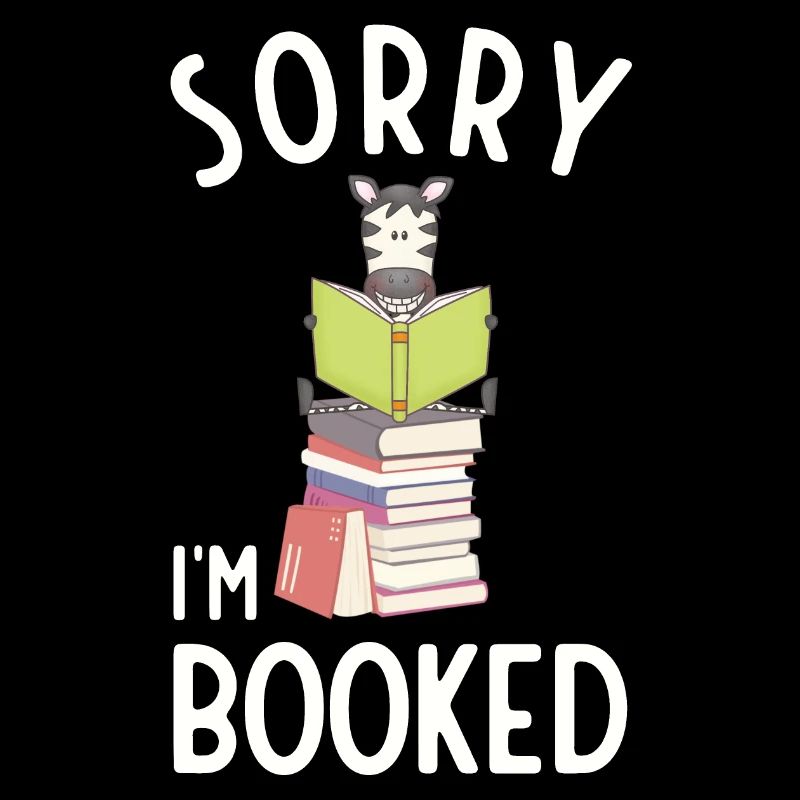 Sorry, I'm booked, reading Zebra