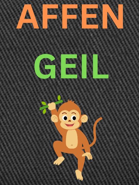 AFFEN GEIL