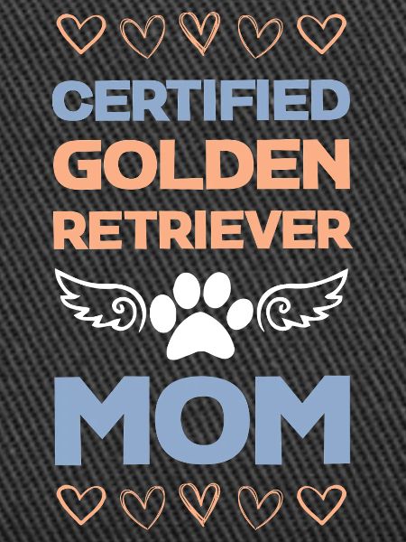 Certified Golden Retriever Mom