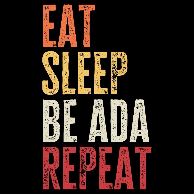 Eat Sleep Be Ada Repeat Retro Name
