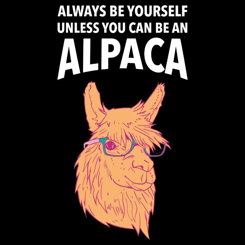Always Be An Alpaca