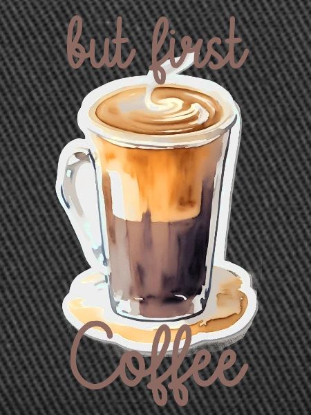 but first Coffee