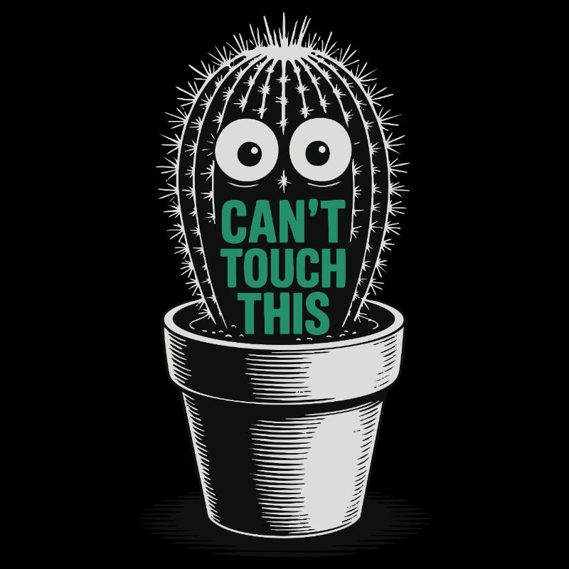 Can’t Touch This - Drôle de cactus avec dicton