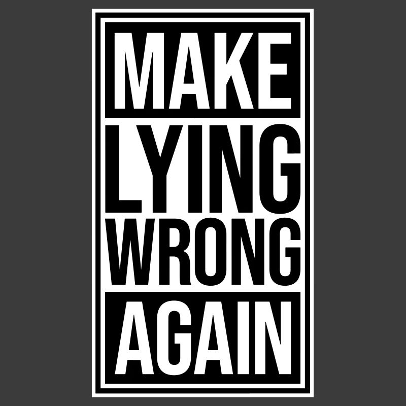 Make Lying Wrong Again Politisches Statement Logo