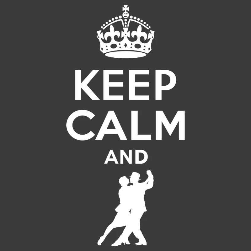Keep Calm - Tango tanzen