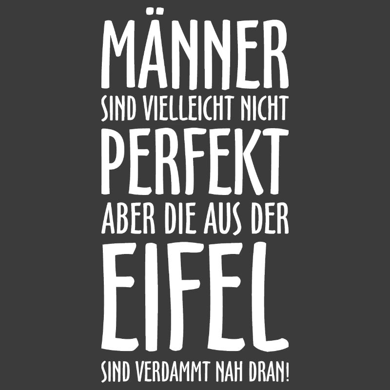 Die Männer aus der Eifel (Weiß) Eifeler Jungs