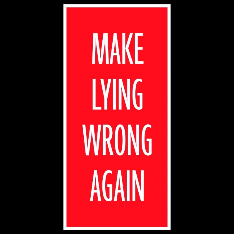 Make Lying Wrong Again Politisches Statement Shirt