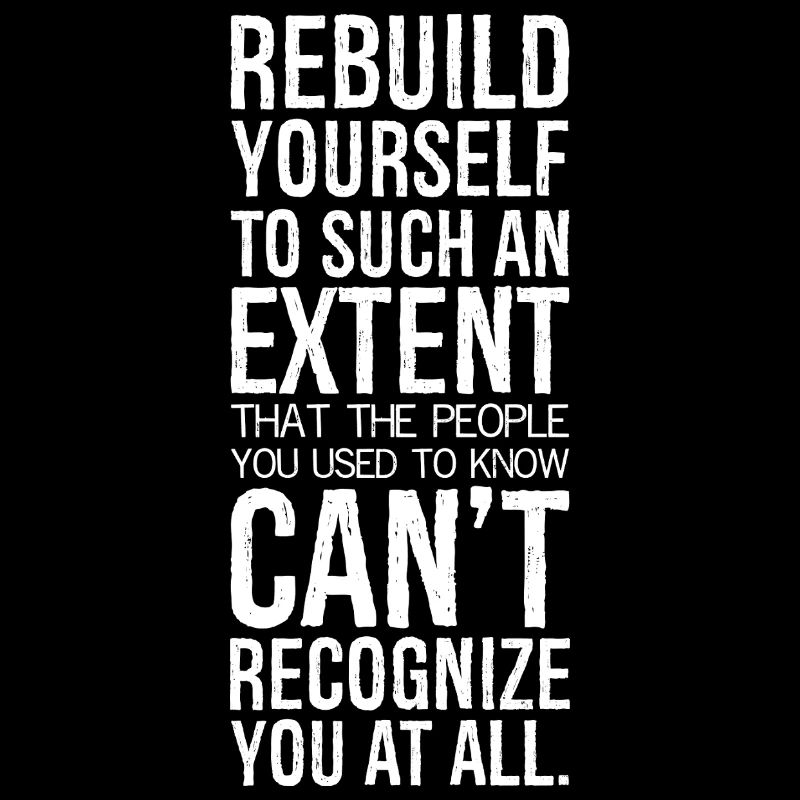 reconstruisez-vous à tel point que les gens