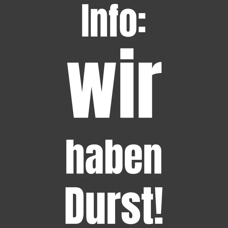 Info: we are thirsty!