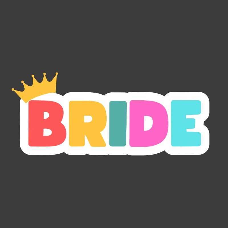 Team Bride! Customizable