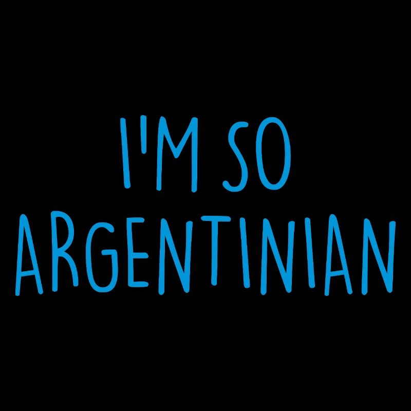 I'M SO ARGENTINIAN Argentinien