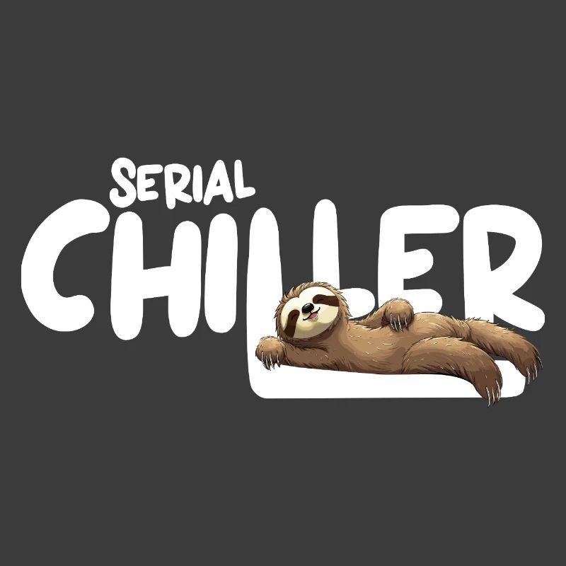 Sloth Serial Chiller – Funny Sloth Tee